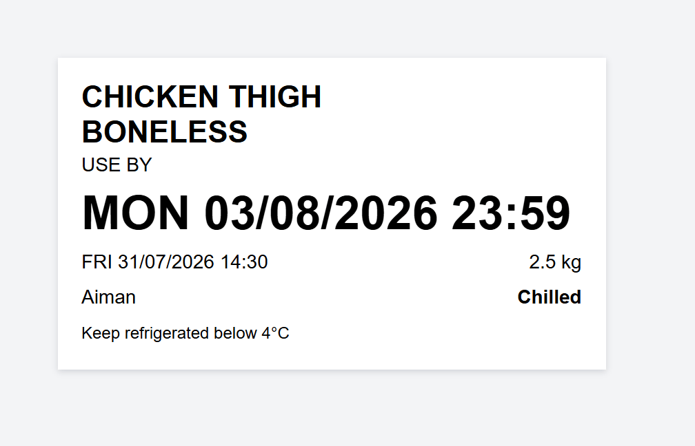 A printed use-by label: CHICKEN THIGH BONELESS, USE BY MON 03/08/2026 23:59 in large type, prepared FRI 31/07/2026 14:30, 2.5 kg, prepared by Aiman, Chilled, and Keep refrigerated below 4°C