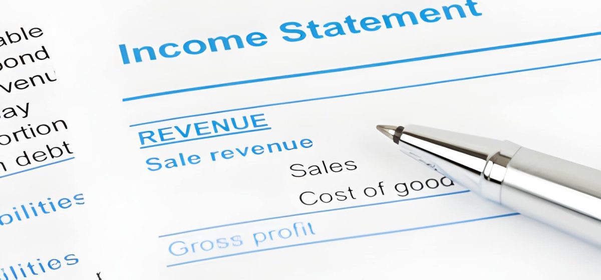 An income statement showing revenue, cost of goods and gross profit